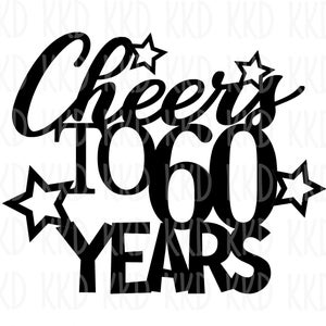 Prost auf 60 Jahre SVG, 60. Geburtstag SVG, 60 Zeichen, Sechziger Geburtstag svg, Geburtstagsschild, 60 Cake Topper svg, Cricut Silhouette Cut Files