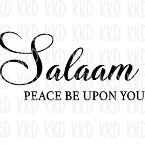 May include: Black and white calligraphy of the word "Salaam" with the phrase "Peace be upon you" underneath.