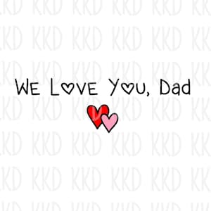 Ti amiamo papà SVG / File di taglio per la festa del papà per Cricut / Design per magliette, biglietti o regali per bambini