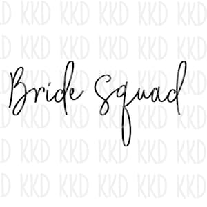 Bride Squad SVG | Bachelorette Party & Wedding Cut File | Digital Download for Cricut and Silhouette | Bridal Shower Shirt Design
