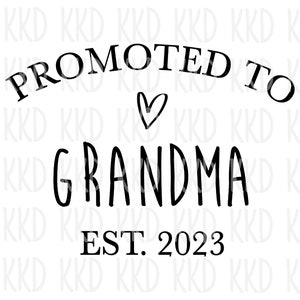 Befördert zu Oma, Oma SVG, Schwangerschaftansage SVG, Baby Überraschung Zitat, neue Oma Zitat, Cricut Silhouette