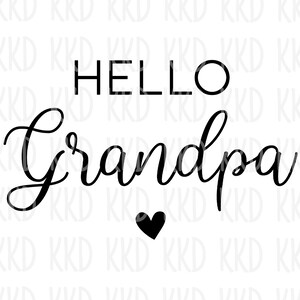 Bonjour grand-père SVG, signe grand-père, grand-père png, fichiers de coupe camée Cricut Silhouette, téléchargement numérique