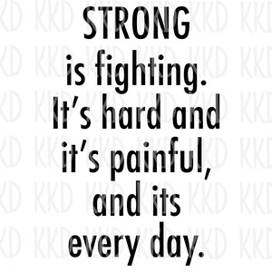 Strong is Fighting SVG, Inspirational Mental Health svg, Strength Quote svg, dxf, png instant download, Cricut cut file, Silhouette cut file