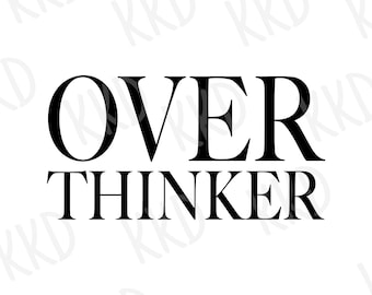 Op de afbeelding: Zwart-witte tekstafbeelding die "OVER THINKER" luidt.
