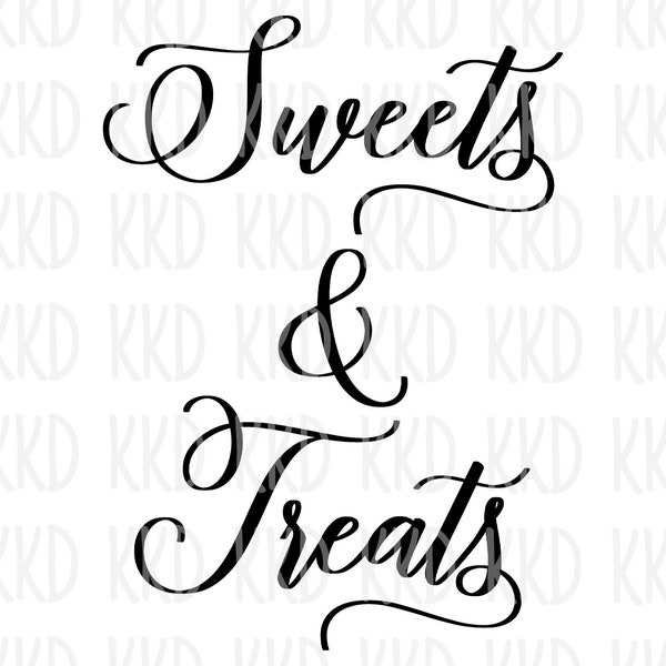 Sweets and Treats SVG, Dessert svg, Wedding SVG, Marriage SVG, Wedding Sign, Dessert Table Sign, Dessert Table svg, Cricut Cut File