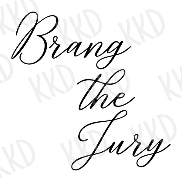 Brang The Jury, Murdaugh Trial SVG, Cricut Cameo Silhouette Brother Cut Files, Instant Download