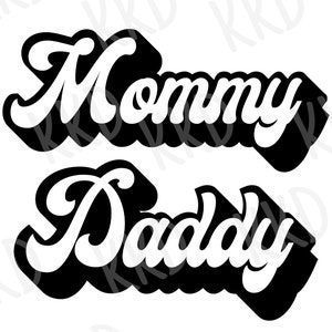 Mommy SVG and Daddy SVG, Parent Quotes svg, Baby Announcement svg, dxf, png instant download, Cricut cut file, Silhouette cut file