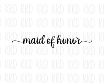 Maid of Honor SVG, Maid of Honor SVG, Wedding SVG, Wedding svg, moh svg, Wedding Svg, Cricut Silhouette Cut File, png, dxf