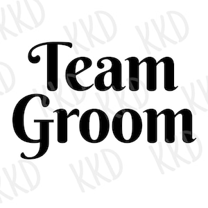 Team Groom SVG, Groomsmen svg, Wedding Party svg, Bachelor Party svg, dxf, png instant download, Cricut cut file, Silhouette cut file