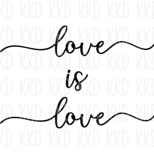 Love is Love SVG, LGBTQ+ SVG, Love is Love Sign, Love Digital, Love Quote, Love Clipart, Cricut Silhouette Cut Files, Instant Download