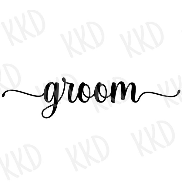 Groom SVG, Groom Sign, Wedding SVG, Groom Quote SVG, png, dxf, jpeg, Cricut Silhouette Cut File, Instant Download