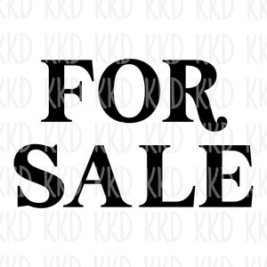Te koop SVG, te koop teken, Cricut Silhouette Cameo gesneden bestanden, Instant Download, png, dxf, ai, psd, pdf, jpeg