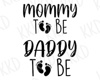 Mommy & Daddy To Be SVG: Pregnancy Announcement Cut Files (Digital Download)