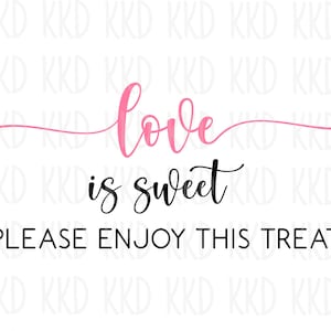 Love is Sweet Geniet van deze traktatie SVG, bruiloft SVG, huwelijk SVG, bruiloft bord, bord dessert tafel, dessert tafel SVG, Cricut gesneden bestand
