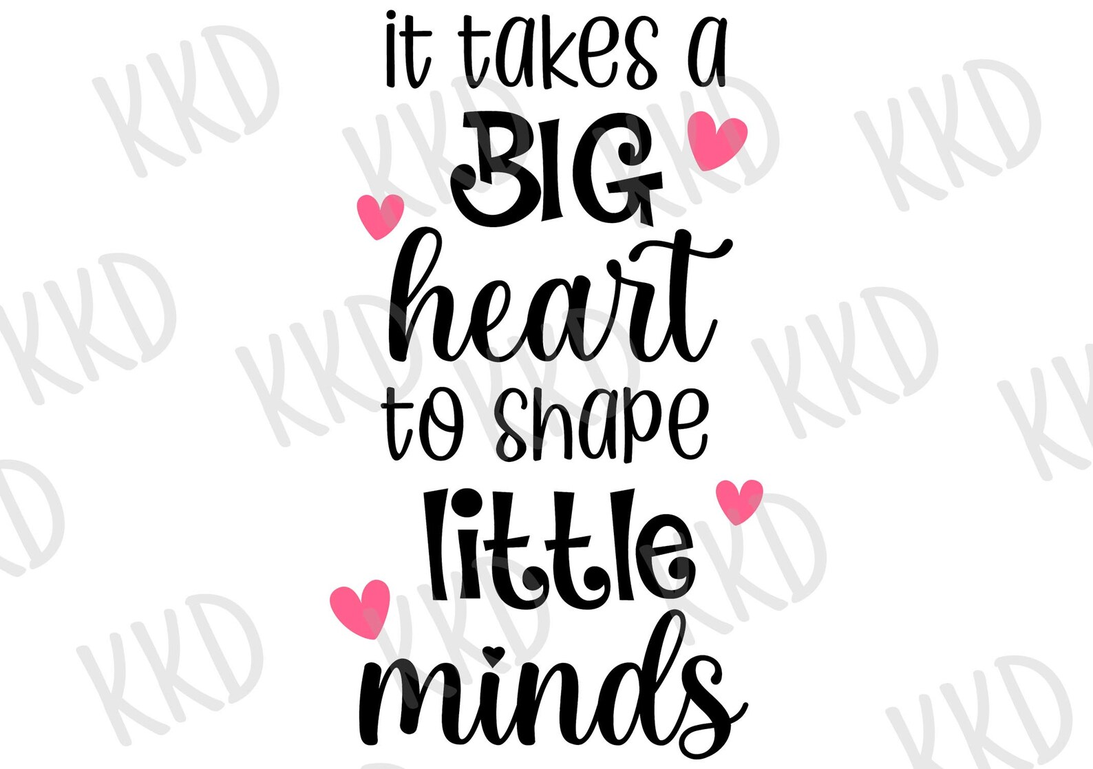 It Takes a Big Heart to Shape Little Minds SVG Teacher Quote Etsy UK