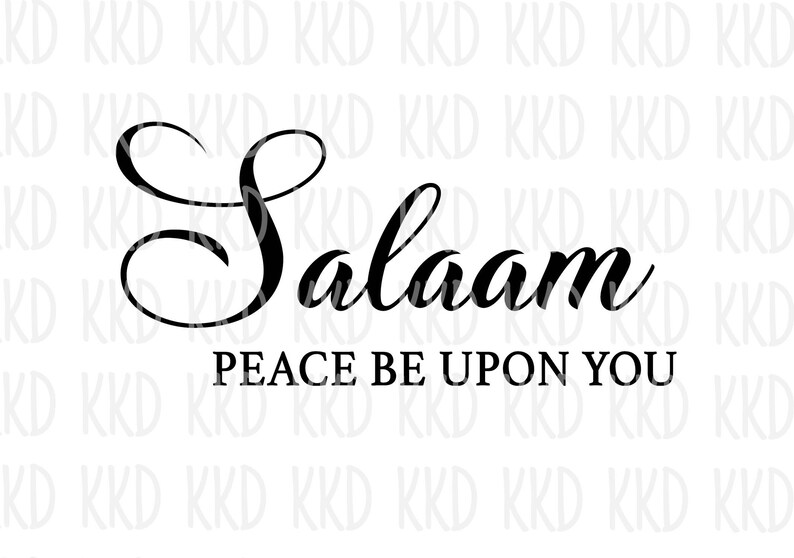 May include: Black and white calligraphy of the word "Salaam" with the phrase "Peace be upon you" underneath.