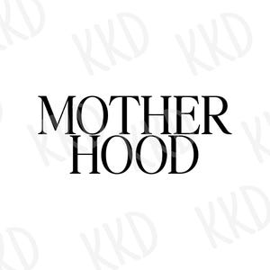 Motherhood SVG, Mom SVG, Mom Shirt SVG, Mother&#39;s Day svg, Mom png, Cricut Cut File, Silhouette Cut File, Instant Download