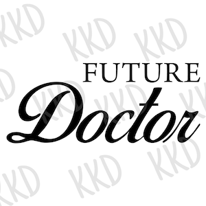 May include: Black and white graphic design with the text "FUTURE DOCTOR" in a stylized font.