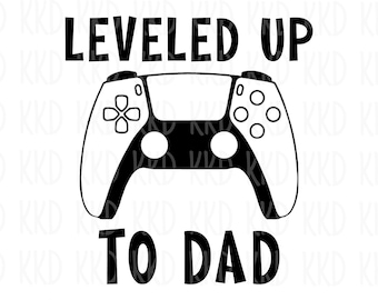 Leveled Up to Dad SVG: Pregnancy Announcement Cut File (Digital Download)