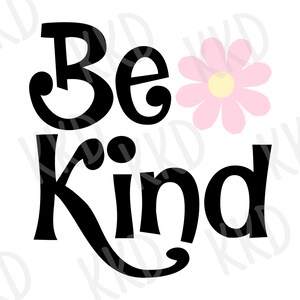 Sii gentile SVG e PNG / File digitale con citazione ispiratrice per Cricut e Silhouette / Design con messaggio positivo / Download immediato