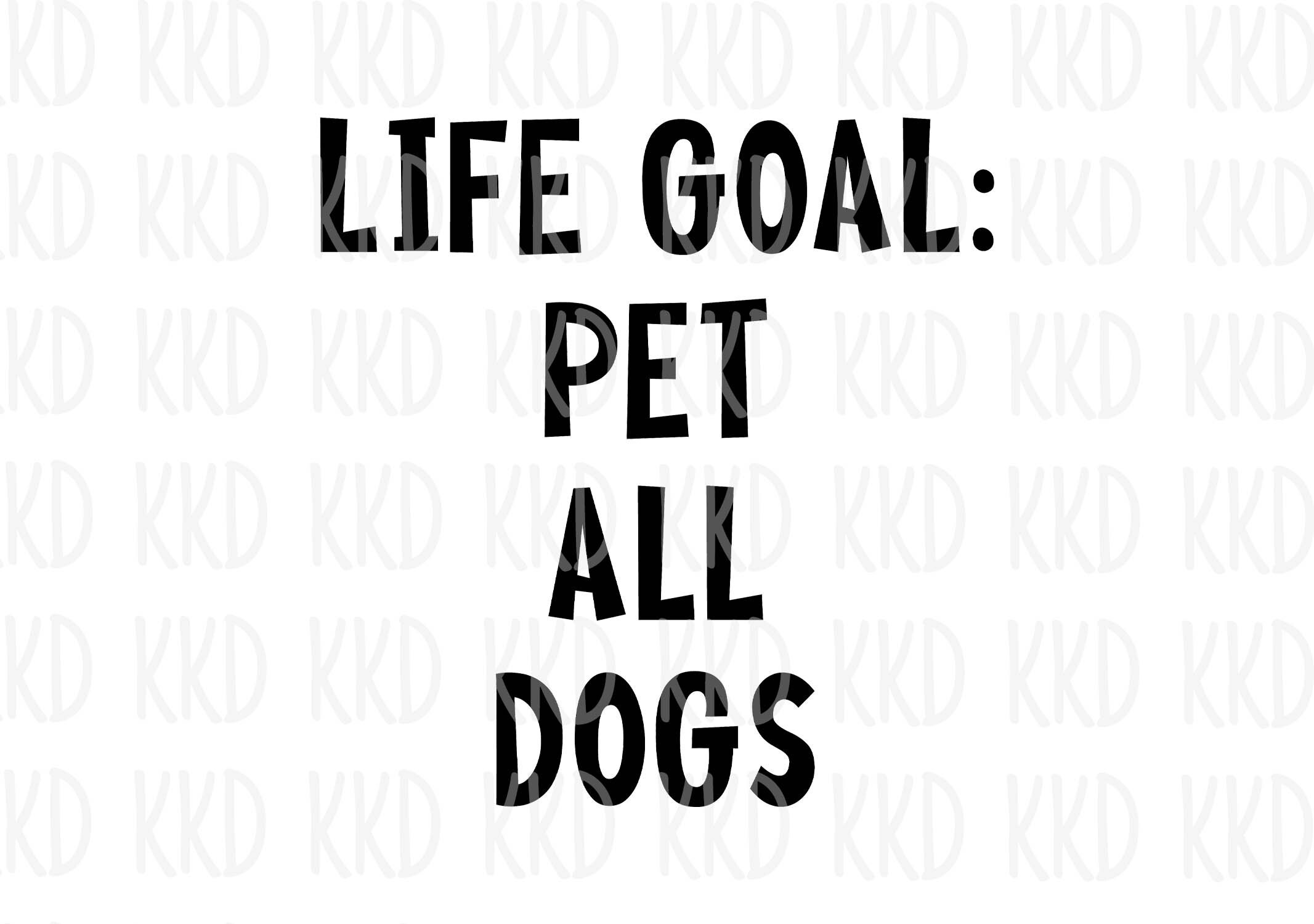 Life Goals Pet Dogs Etsy UK