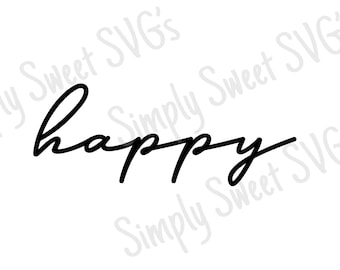 Happy SVG, Inspirational Cut File (Digital Download)