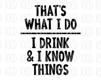 Funny Wine Quote SVG: That's What I Do, Cricut Silhouette Cut File (Digital Download)