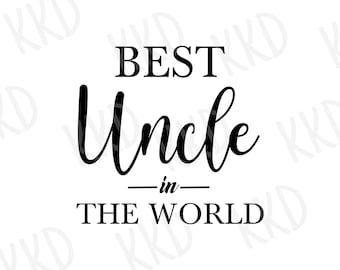 Może przedstawiać: Czarno-biała grafika z napisem "BEST Uncle in THE WORLD". Słowo "Uncle" jest napisane kursywą. Tekst jest wyśrodkowany na białym tle.