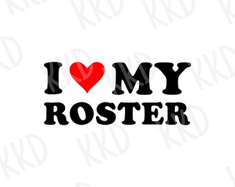 I Love My Roster SVG: Funny Dating Quote, Couple Love (Digital Download)