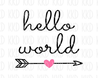 Ciao mondo SVG, Annuncio nascita SVG, Il bambino è qui SVG, Neonato SVG, File di taglio Silhouette per Cricut