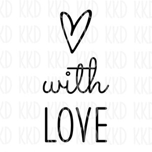 With Love SVG, Wedding Svg, Anniversary Svg, Valentine Svg, Romantic Svg, Couple Svg, Cute Svg, Cricut Svg, Silhouette Svg, Cut Files