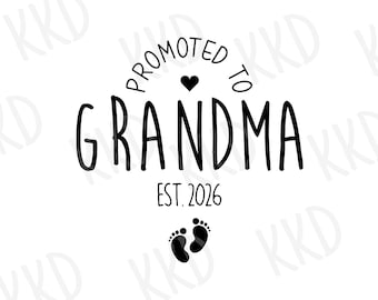 Promoted to Grandma Est 2026 SVG, Pregnancy Announcement (Digital Download)