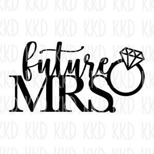 Zukünftige Mrs SVG, Engagement SVG, Verlobung Cake Topper SVG, Cricut Silhouette Cameo Schnittdateien