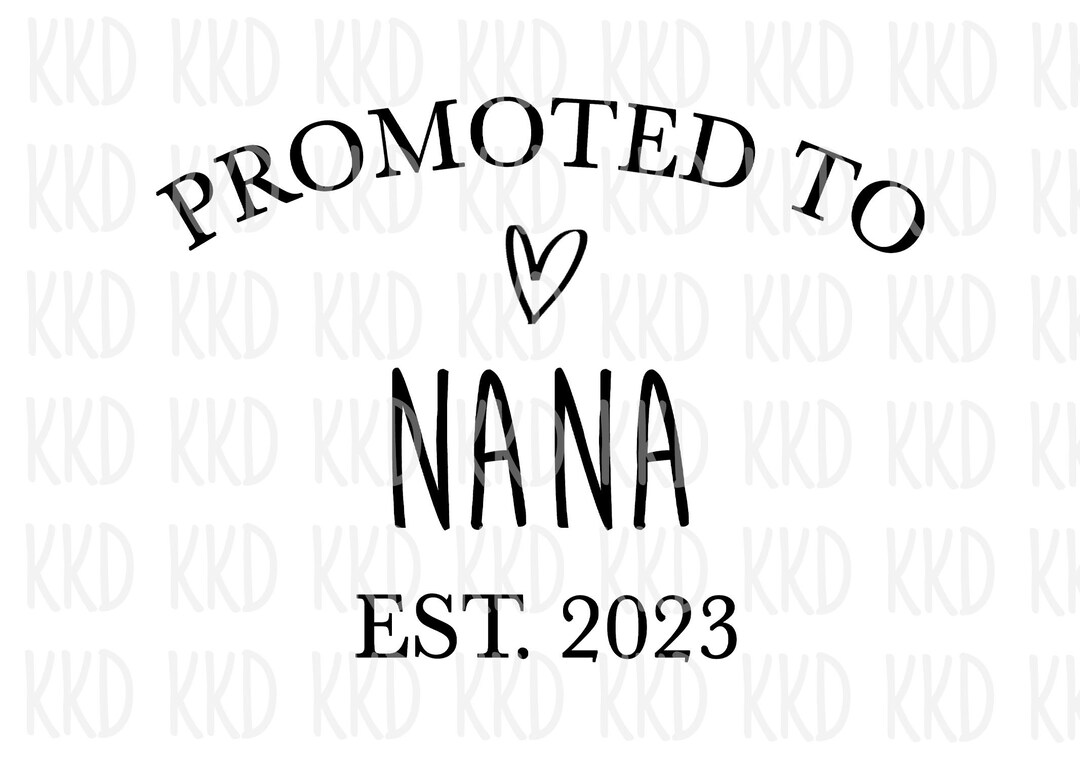 Promoted to Nana, Nana SVG, Pregnancy Announcement SVG, Baby Surprise