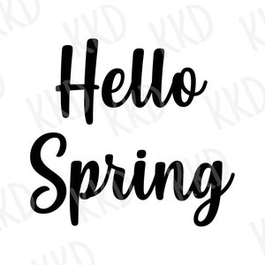Hello Spring SVG, Hello Spring Quote, Spring Clipart, Farmhouse Sign svg, Cricut Cut Files, Instant Download