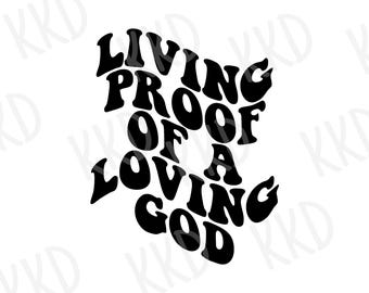 Prueba viviente de un Dios amoroso SVG: Bendición religiosa PNG (Descarga digital)