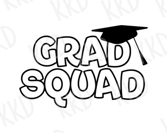 Grad Squad SVG Graduation Quote Design: Cricut Silhouette Cut File (Digital Download)