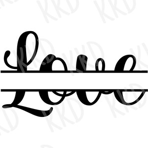 Love Word Split SVG: Cricut & Silhouette Cut File (Digital Download)