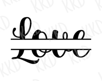 Love Word Split SVG: Cricut & Silhouette Cut File (Digital Download)
