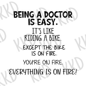 Being a Doctor is Easy SVG, Doctor Quote, Doctor SVG, Med Student SVG, Cricut Cut Files, Silhouette Cut File, Instant Download