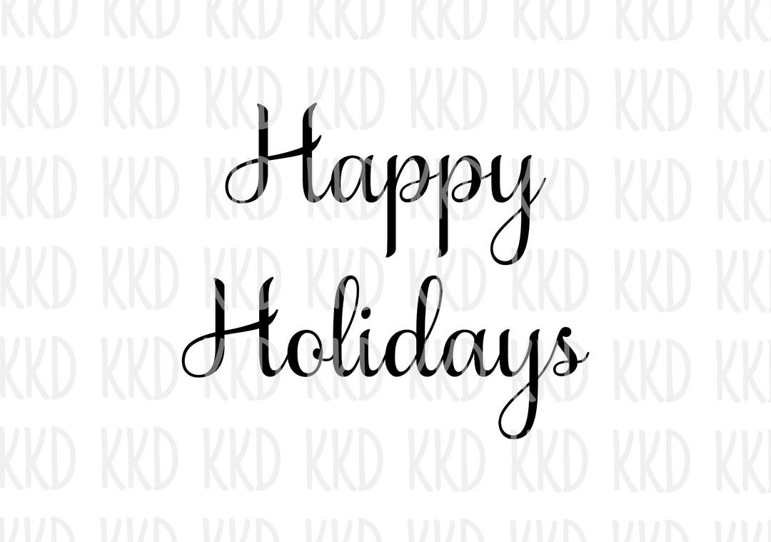 Happy Holidays SVG Happy Holidays Sign Cricut Silhouette Etsy