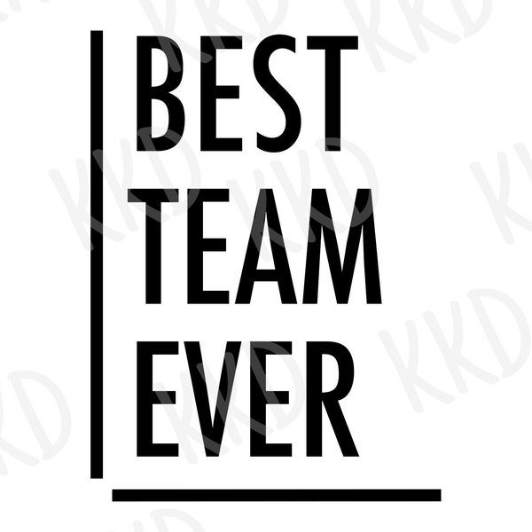 Best Team Ever SVG, Teammate SVG, Team Png, Sports SVG, Cricut Cameo Silhouette Brother Cut Files, Instant Download