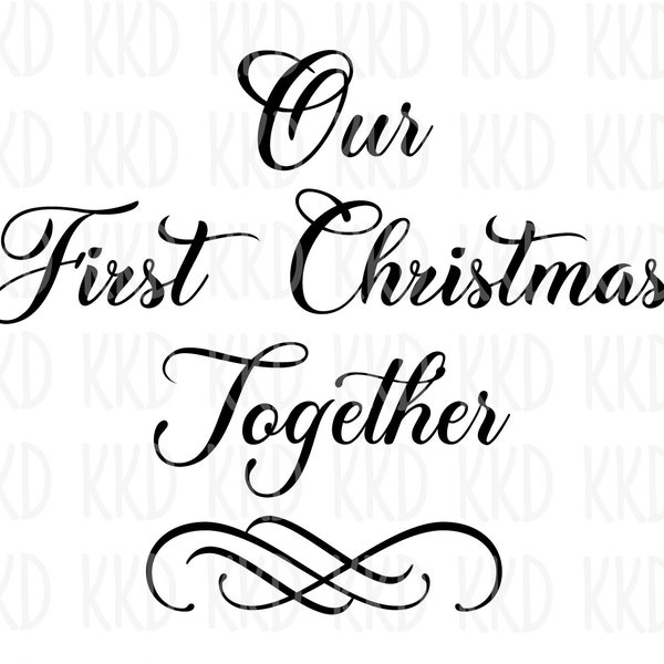 Our First Christmas Together, Christmas SVG, Mr and Mrs Christmas 2022 SVG, Digital Download, Cricut Silhouette Cut Files, png, jpeg, ai