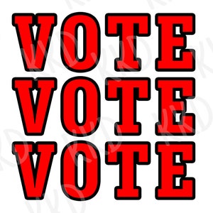 Vote Vote Vote SVG PNG JPG | Pro Voting Digital File | Election Day Cut File for Cricut & Silhouette | Political Clipart | Instant Download