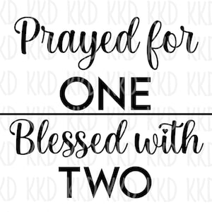 Gebet für One Blessed with Two SVG, Twin Baby Ankündigung SVG, Zwilling Babys SVG, Cricut Silhouette Schnitt Dateien, Instant Download