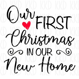 Our First Christmas In Our New Home SVG New Home Ornament Svg Christmas Ornament Svg Family Ornament Svg Cricut Silhouette Cut Files
