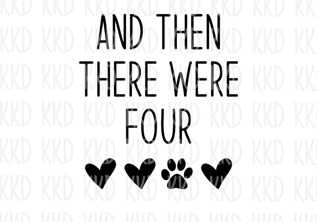 Then There Were Four SVG, Baby Announcement SVG, Baby SVG, Baby Quote, Baby Sign, Cricut