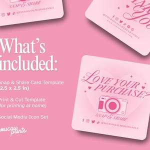 May include: A set of square pink cards featuring the text LOVE YOUR PURCHASE? and SNAP & SHARE with a camera icon and social media symbols. The cards measure 6.35 x 6.35 cm and include a print and cut template and social media icon set.