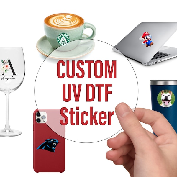 Custom UV DTF Stickers | UV Transfer Stickers | Permanent, Waterproof | Stickers on any hard Surface | No Heat Press, Die Cut