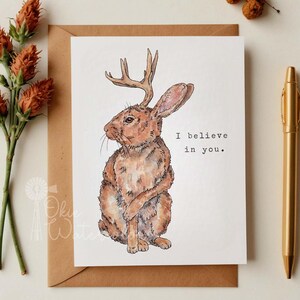 Jackalope "I believe in you." Greeting Card, 5"x7" Watercolor Card on Linen Paper, Funny Animal Card, Legendary Cryptid Jackalope Card